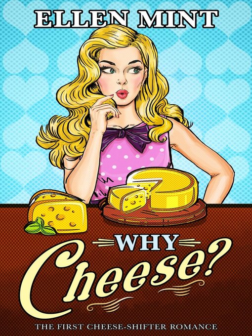 Title details for Why Cheese? by Ellen Mint - Wait list